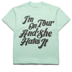 Always On Tour She Hates It Tee - Mint